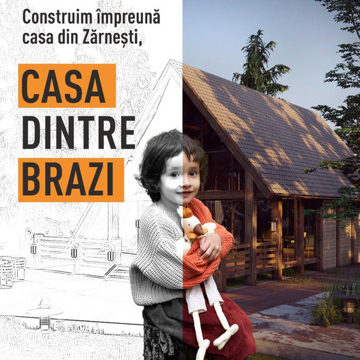 De ești bun, donează azi, facem Casa dintre brazi!